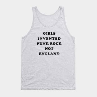 Girls Invented Punk Rock Not England (distressed) Tank Top